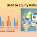 What is Debt to Equity ratio