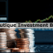 4 Boutique Investment Bank Stocks to Invest In